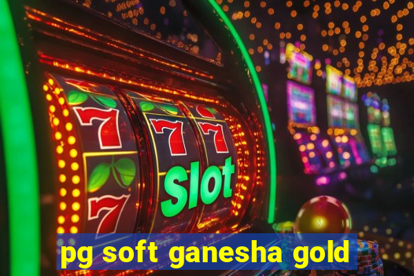 pg soft ganesha gold